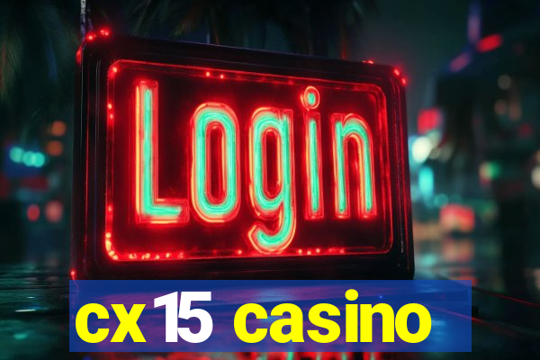 cx15 casino